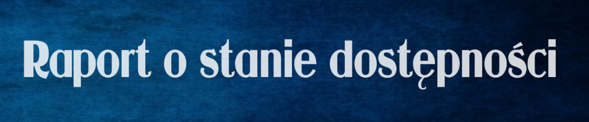 Raport o stanie dostępności