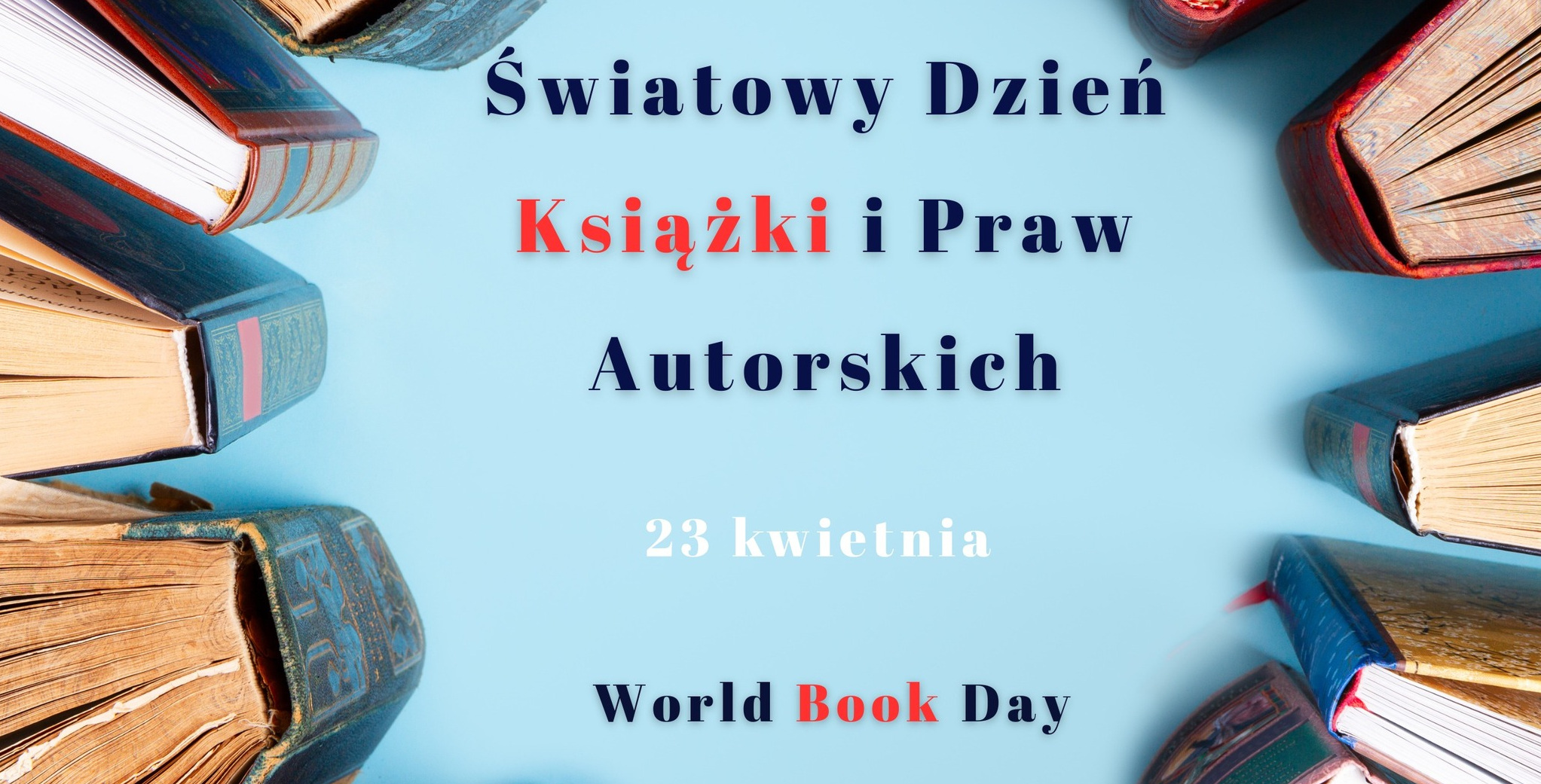 23 kwietnia Światowy Dzień Książki i Praw Autorskich