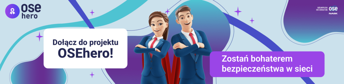 OSEHero - bezpieczeństwo w sieci - projekt dla nauczycieli